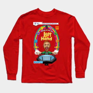 Nobody Can Take That Left Hand Long Sleeve T-Shirt